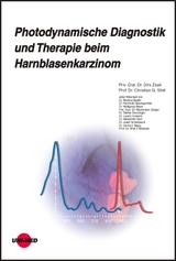 Photodynamische Diagnostik und Therapie beim Harnblasenkarzinom - Dirk Zaak, Christian G. Stief