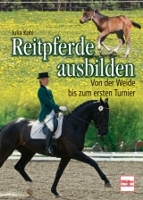 Reitpferde ausbilden - Julia Kohl