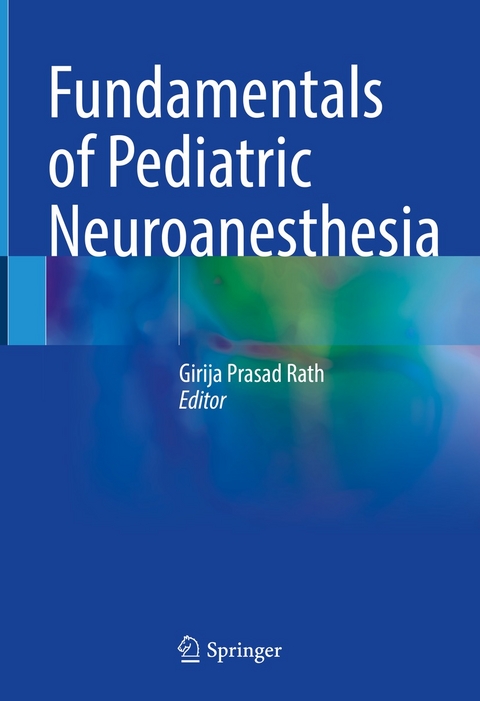 Fundamentals of Pediatric Neuroanesthesia - 