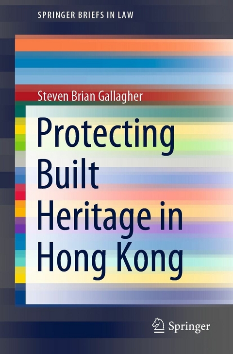 Protecting Built Heritage in Hong Kong -  Steven Brian Gallagher