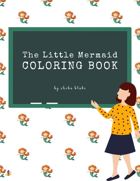 The Little Mermaid Coloring Book for Kids Ages 3+ (Printable Version) - Sheba Blake