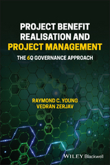 Project Benefit Realisation and Project Management -  Raymond C. Young,  Vedran Zerjav