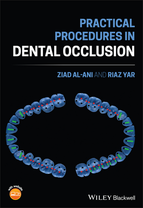 Practical Procedures in Dental Occlusion -  Ziad Al-Ani,  Riaz Yar