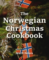 The Norwegian Christmas Cookbook - Marit Peters