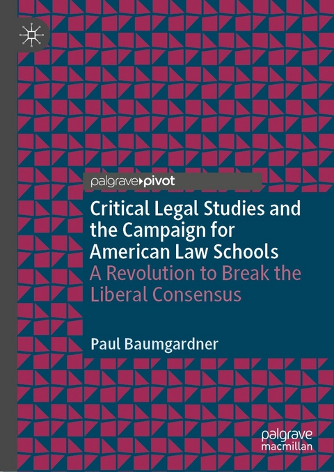Critical Legal Studies and the Campaign for American Law Schools -  Paul Baumgardner