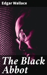 The Black Abbot - Edgar Wallace