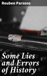 Some Lies and Errors of History - Reuben Parsons