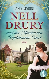 Nell Drury und der Mörder von Wychbourne Court - Amy Myers