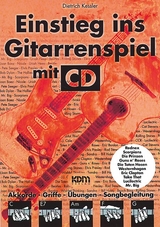 Einstieg ins Gitarrenspiel / Einstieg ins Gitarrenspiel mit CD - Dietrich Kessler