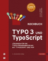 TYPO3 und TypoScript - Kochbuch - Hauser, Tobias; Wenz, Christian; Ebner, Alexander; Lobacher, Patrick