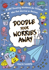 Doodle Your Worries Away -  Tanja Sharpe