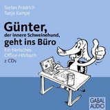 Günter, der innere Schweinehund, geht ins Büro - Stefan Frädrich, Tanja Kampe