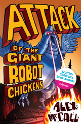 Attack of the Giant Robot Chickens - Alexander Smith