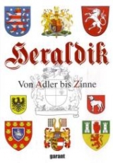 Heraldik - Von Adler bis Zinne
