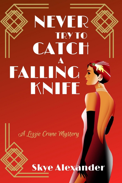 Never Try to Catch a Falling Knife : A Lizzie Crane Mystery -  Skye Alexander