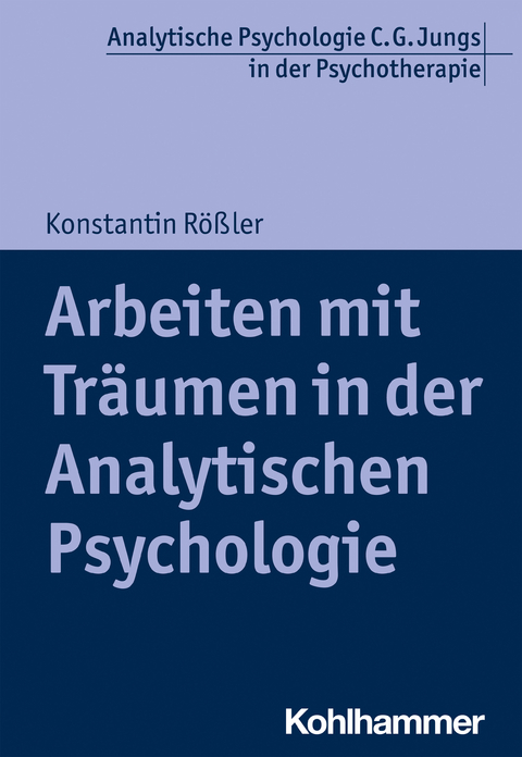 Arbeiten mit Träumen in der Analytischen Psychologie - Konstantin Rößler