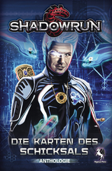 Shadowrun: Die Karten des Schicksals - Pegasus Spiele GmbH, Michael A. Stackpole, Jennifer Brozek, Jason M. Hardy, Russel Zimmerman, R. L. King