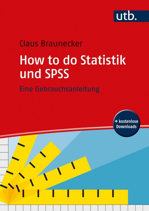 How to do Statistik und SPSS - Claus Braunecker