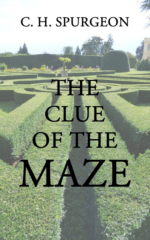 The Clue of the Maze - C. H. Spurgeon