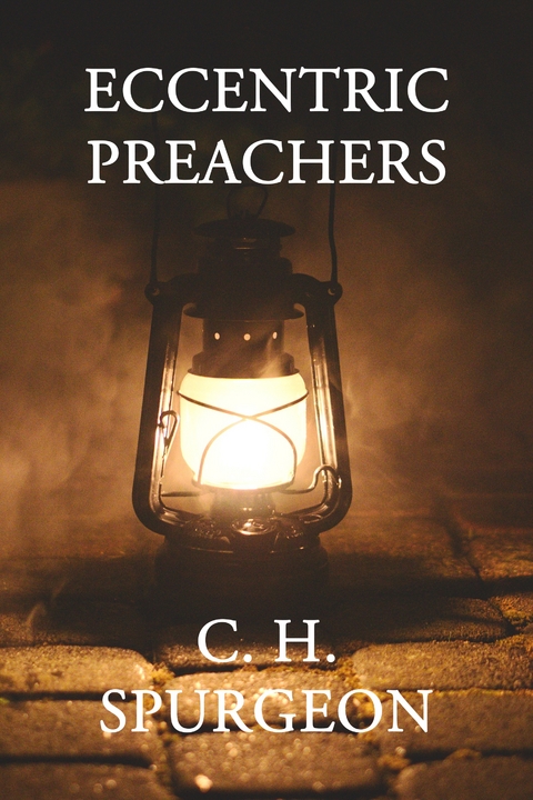 Eccentric Preachers - C. H. Spurgeon