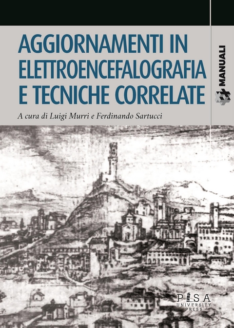 Aggiornamenti in elettroencefalografia e tecniche correlate - Luigi Murri, Ferdinando Sartucci