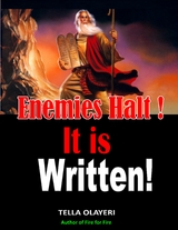 Enemies Halt! It Is Written! - Tella Olayeri