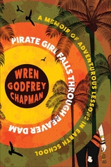 Pirate Girl Falls through Beaver Dam - Wren Godfrey Chapman