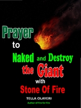 Prayer to Naked and Destroy the Giant with Stone of Fire - Tella Olayeri