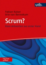 Scrum? Frag doch einfach! - Fabian Kaiser, Arie van Bennekum