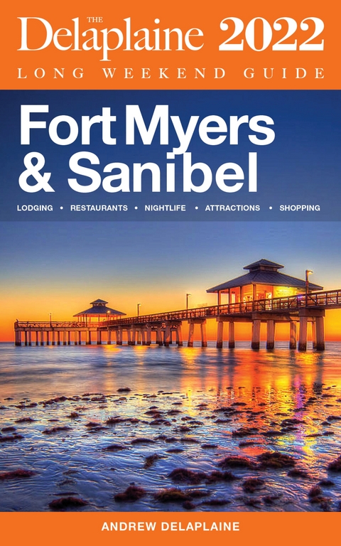 Fort Myers & Sanibel - The Delaplaine 2022 Long Weekend Guide - Andrew Delaplaine
