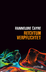 Reichtum verpflichtet - Hannelore Cayre