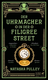 Der Uhrmacher in der Filigree Street -  Natasha Pulley