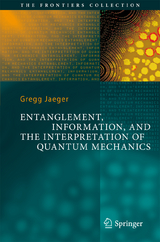 Entanglement, Information, and the Interpretation of Quantum Mechanics - Gregg Jaeger