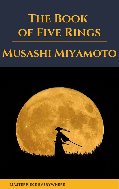 The Book of Five Rings - Musashi Miyamoto, Masterpiece Everywhere