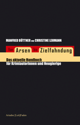 Von Arsen bis Zielfahndung - Manfred Büttner, Christine Lehmann