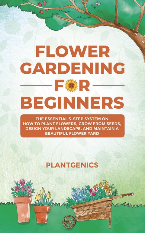 Flower Gardening for Beginners -  Plantgenics