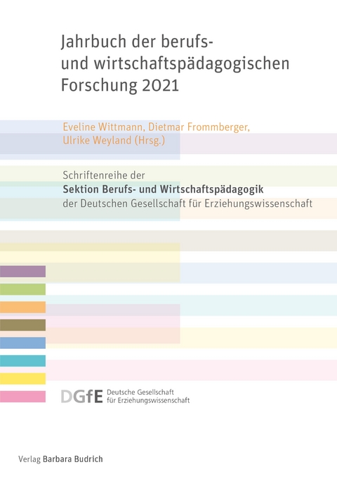 Jahrbuch der berufs- und wirtschaftspädagogischen Forschung 2021 - 