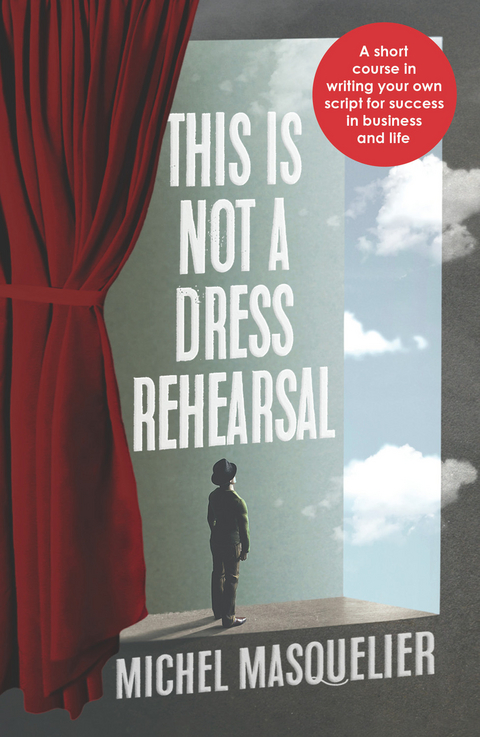 This is Not a Dress Rehearsal -  Michel Masquelier