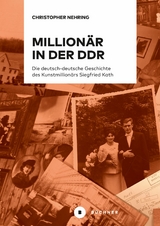 Millionär in der DDR - Christopher Nehring