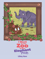 I Went to the Zoo to Buy Elephant Pooh -  Libby Ham