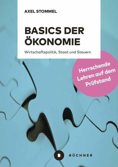 Basics der Ökonomie - Axel Stommel
