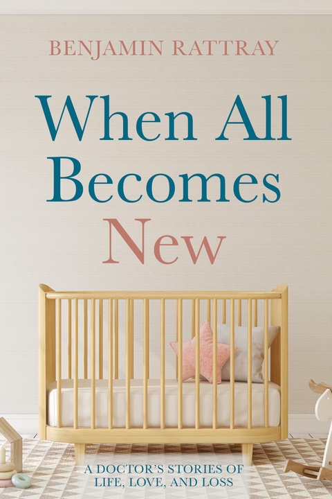 When All Becomes New -  Benjamin Rattray