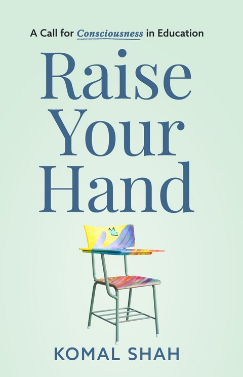 Raise Your Hand! -  Komal Shah