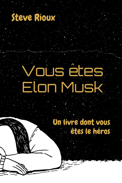 Vous êtes Elon Musk - Steve Rioux