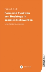 Form und Funktion von Hashtags in sozialen Netzwerken - Fabian Schudy