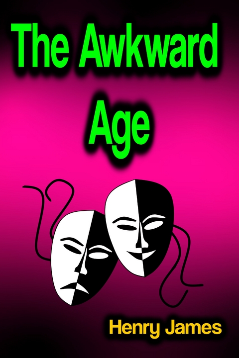 The Awkward Age - Henry James