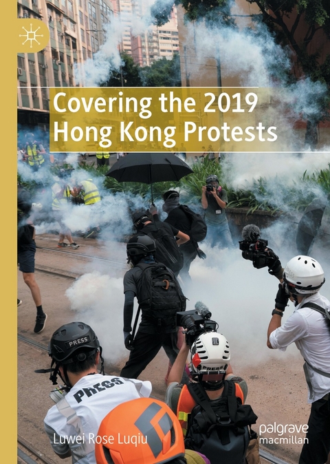 Covering the 2019 Hong Kong Protests - Luwei Rose Luqiu