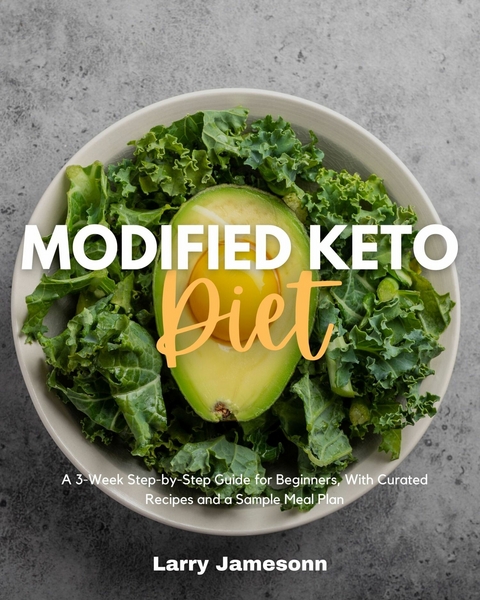 Modified Keto Diet -  Larry Jamesonn