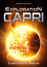 Exploration Capri: Teil 4 Hoffnung (Science Fiction Odyssee) - Christian Klemkow