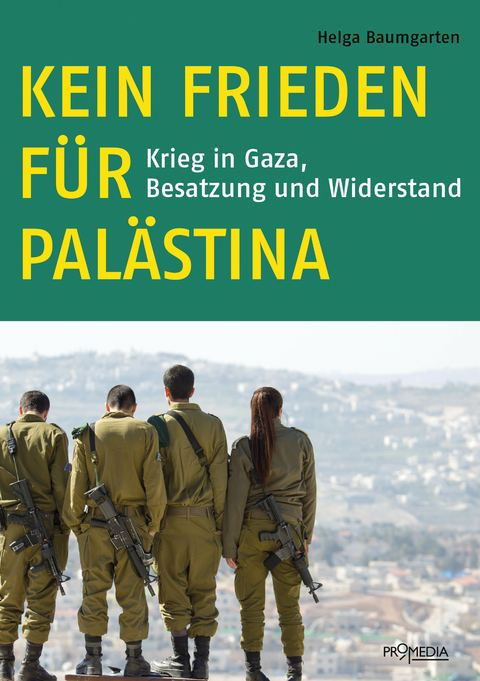 Kein Frieden für Palästina - Helga Baumgarten